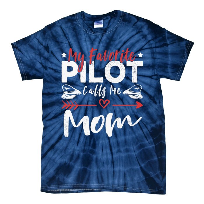 Wo My Favorite Pilot Calls Me Mom Pilot’s Mom Tie-Dye T-Shirt