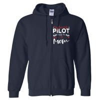 Wo My Favorite Pilot Calls Me Mom Pilot’s Mom Full Zip Hoodie