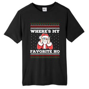 WhereS My Favorite Ho Funny Santa Ugly Christmas Meaningful Gift Tall Fusion ChromaSoft Performance T-Shirt