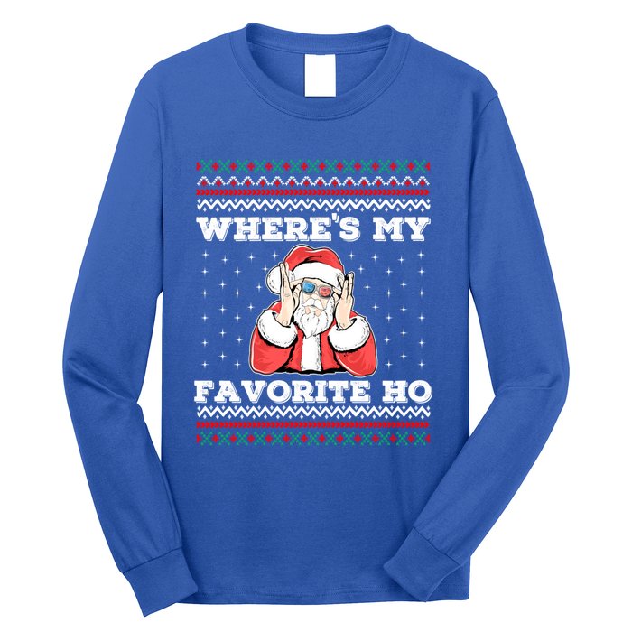 WhereS My Favorite Ho Funny Santa Ugly Christmas Meaningful Gift Long Sleeve Shirt