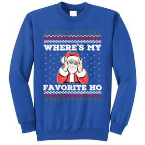 WhereS My Favorite Ho Funny Santa Ugly Christmas Meaningful Gift Tall Sweatshirt