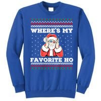 WhereS My Favorite Ho Funny Santa Ugly Christmas Meaningful Gift Tall Sweatshirt