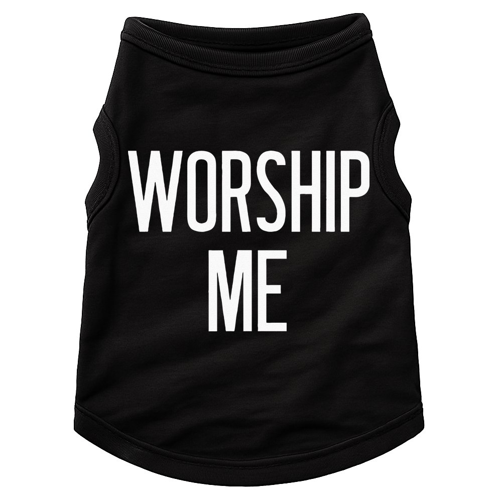 Worship Me Funny Jokes Sarcastic Sayings Doggie Tank