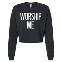 Worship Me Funny Jokes Sarcastic Sayings Cropped Pullover Crew