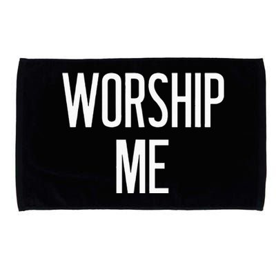 Worship Me Funny Jokes Sarcastic Sayings Microfiber Hand Towel