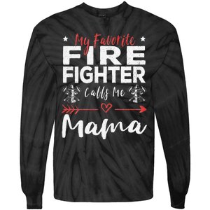 Wo My Favorite Firefighter Calls Me Mama Firefighter Mom Tie-Dye Long Sleeve Shirt