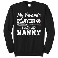 Womens My Favorite Player Calls Me Nanny Baseball Best Grandma Ever Sweatshirt