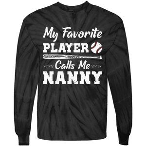 Womens My Favorite Player Calls Me Nanny Baseball Best Grandma Ever Tie-Dye Long Sleeve Shirt