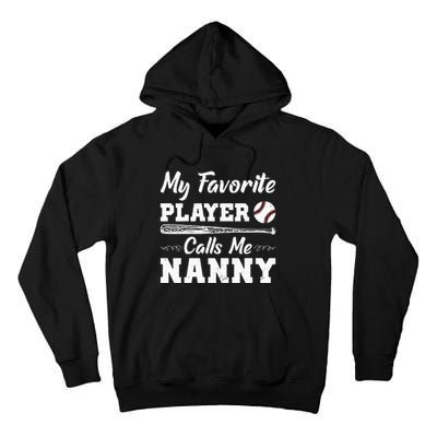 Womens My Favorite Player Calls Me Nanny Baseball Best Grandma Ever Tall Hoodie