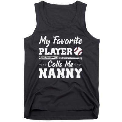 Womens My Favorite Player Calls Me Nanny Baseball Best Grandma Ever Tank Top