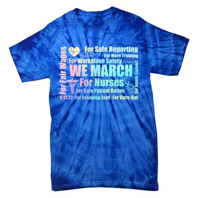 We March For Nurses Million Nurse March Power Nurse Funny Gift Tie-Dye T-Shirt