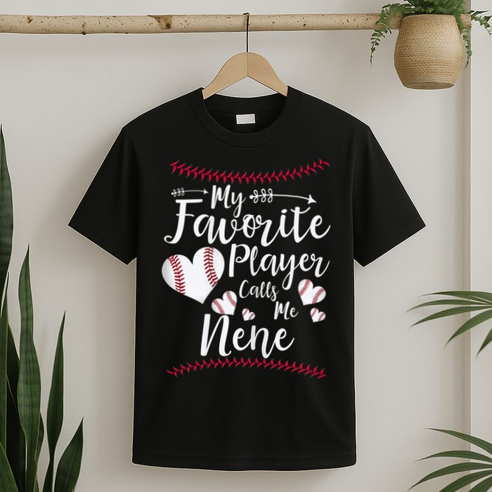 Wo My Favorite Player Calls Me Nene Baseball Heart T-Shirt