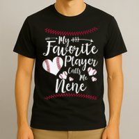 Wo My Favorite Player Calls Me Nene Baseball Heart T-Shirt