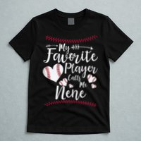 Wo My Favorite Player Calls Me Nene Baseball Heart T-Shirt