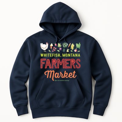 Whitefish Montana Farmers Market Hoodie
