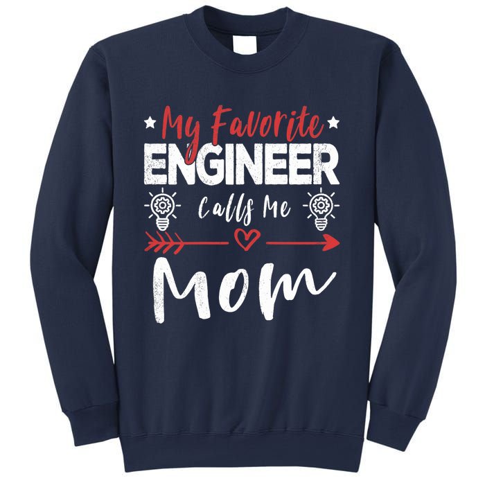 Wo My Favorite Engineer Calls Me Mom Engineer Mom Sweatshirt