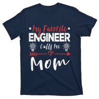 Wo My Favorite Engineer Calls Me Mom Engineer Mom T-Shirt