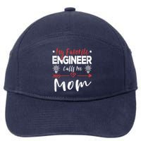 Wo My Favorite Engineer Calls Me Mom Engineer Mom 7-Panel Snapback Hat