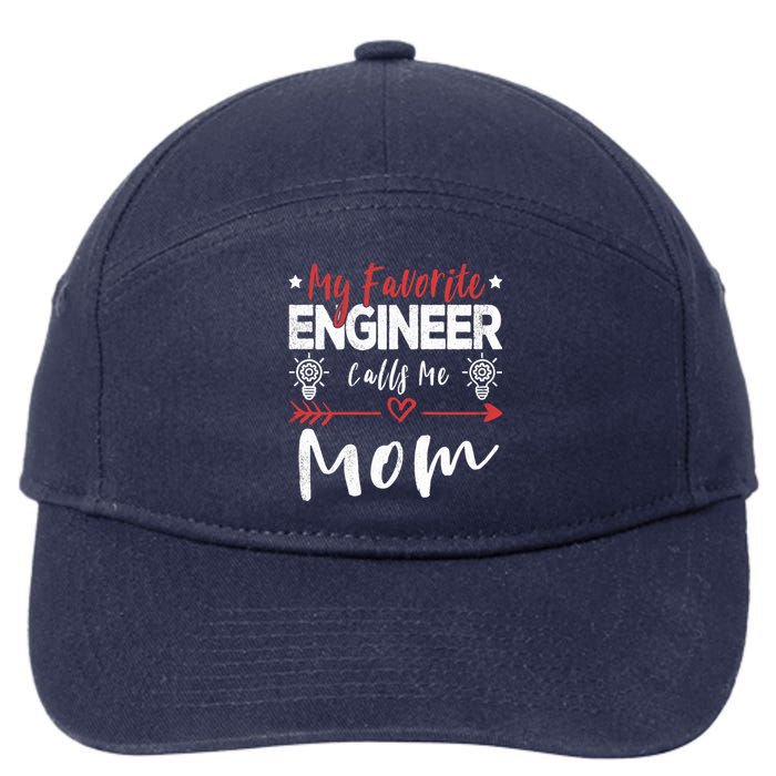 Wo My Favorite Engineer Calls Me Mom Engineer Mom 7-Panel Snapback Hat