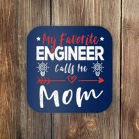 Wo My Favorite Engineer Calls Me Mom Engineer Mom Coaster