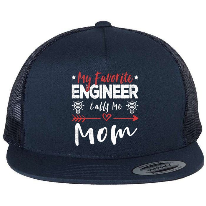 Wo My Favorite Engineer Calls Me Mom Engineer Mom Flat Bill Trucker Hat