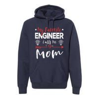 Wo My Favorite Engineer Calls Me Mom Engineer Mom Premium Hoodie