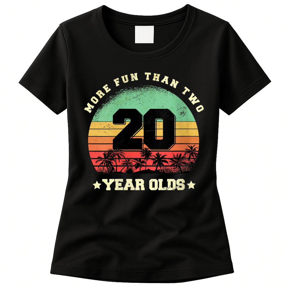 Wom.e.ns More Fun Than Two Twenty Year Olds 40th Birthday V-Neck Womens T-Shirt