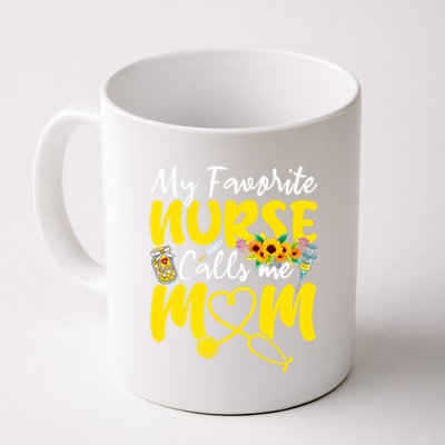 Wo My Favorite Nurse Calls Me Mom Nursing Mom Mothers Day Cute Gift Coffee Mug