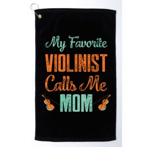 Womens My Favorite Violinist Calls Me Mom Violin Player Gifts VNeck Platinum Collection Golf Towel