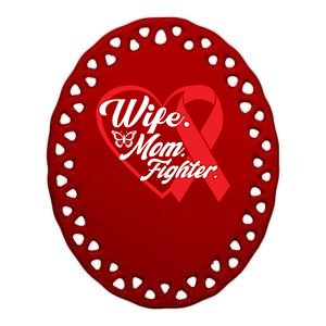 Wife Mom Fighter Heart Disease Awareness Gift Ceramic Oval Ornament