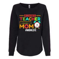 Womens My Favorite Teacher Mothers Day Retro Mom Life Momma Womens California Wash Sweatshirt