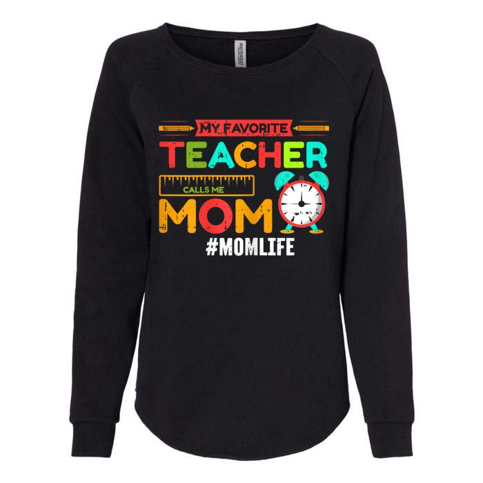 Womens My Favorite Teacher Mothers Day Retro Mom Life Momma Womens California Wash Sweatshirt