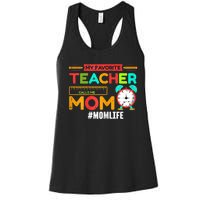 Womens My Favorite Teacher Mothers Day Retro Mom Life Momma Women's Racerback Tank