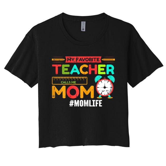 Womens My Favorite Teacher Mothers Day Retro Mom Life Momma Women's Crop Top Tee