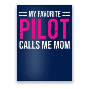 Womens My Favorite Pilot Calls Me Mom Cute Mother Poster