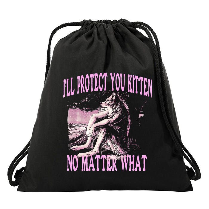 Wolf Meme Funny Ill Protect You Kitten No Matter What Drawstring Bag