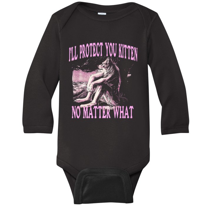 Wolf Meme Funny Ill Protect You Kitten No Matter What Baby Long Sleeve Bodysuit