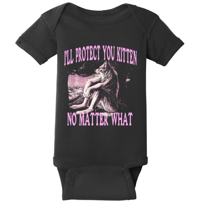 Wolf Meme Funny Ill Protect You Kitten No Matter What Baby Bodysuit