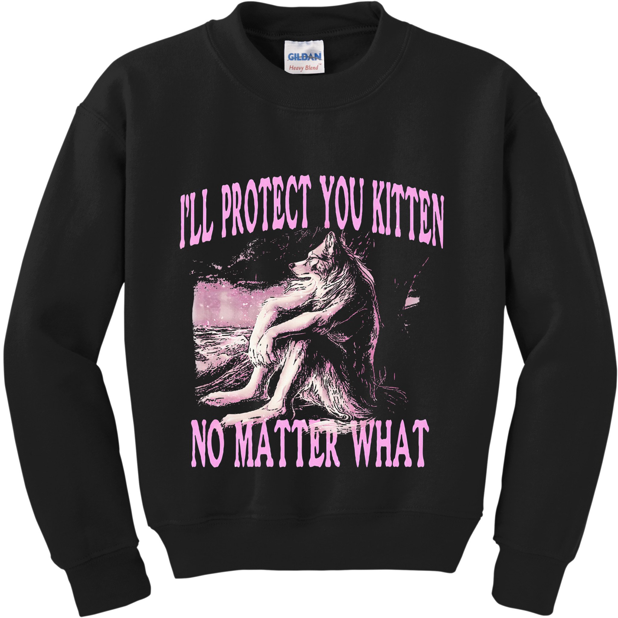Wolf Meme Funny Ill Protect You Kitten No Matter What Kids Sweatshirt