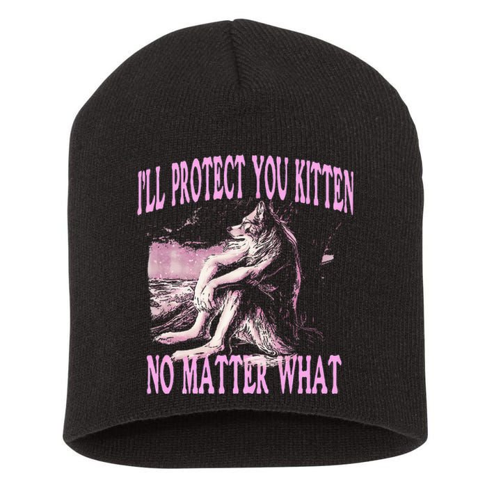 Wolf Meme Funny Ill Protect You Kitten No Matter What Short Acrylic Beanie