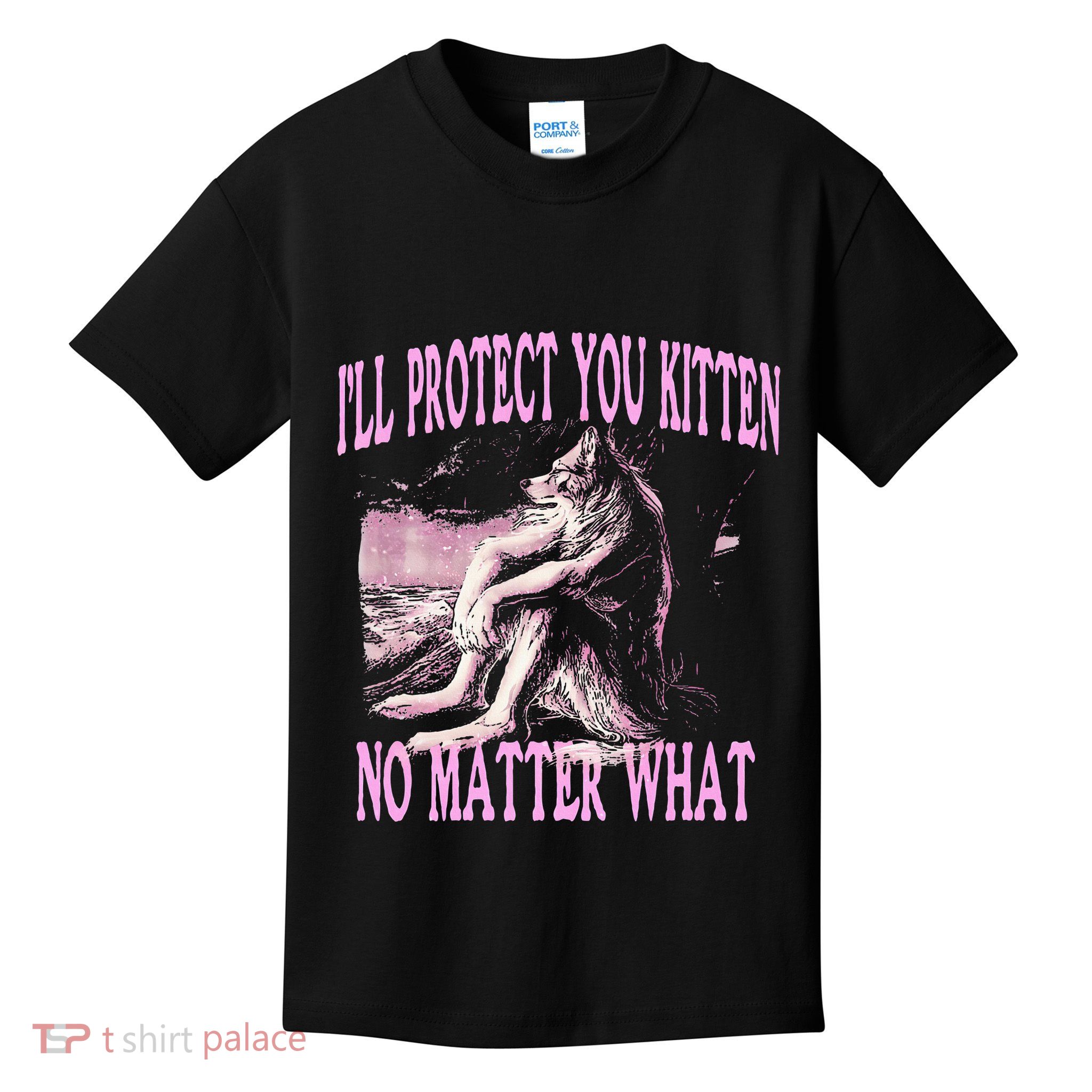 Wolf Meme Funny Ill Protect You Kitten No Matter What Kids T-Shirt