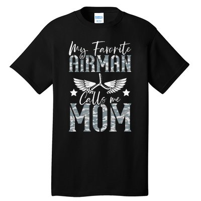 Womens My Favorite Airman Calls Me Mom Air Force Soldier Mother Tall T-Shirt