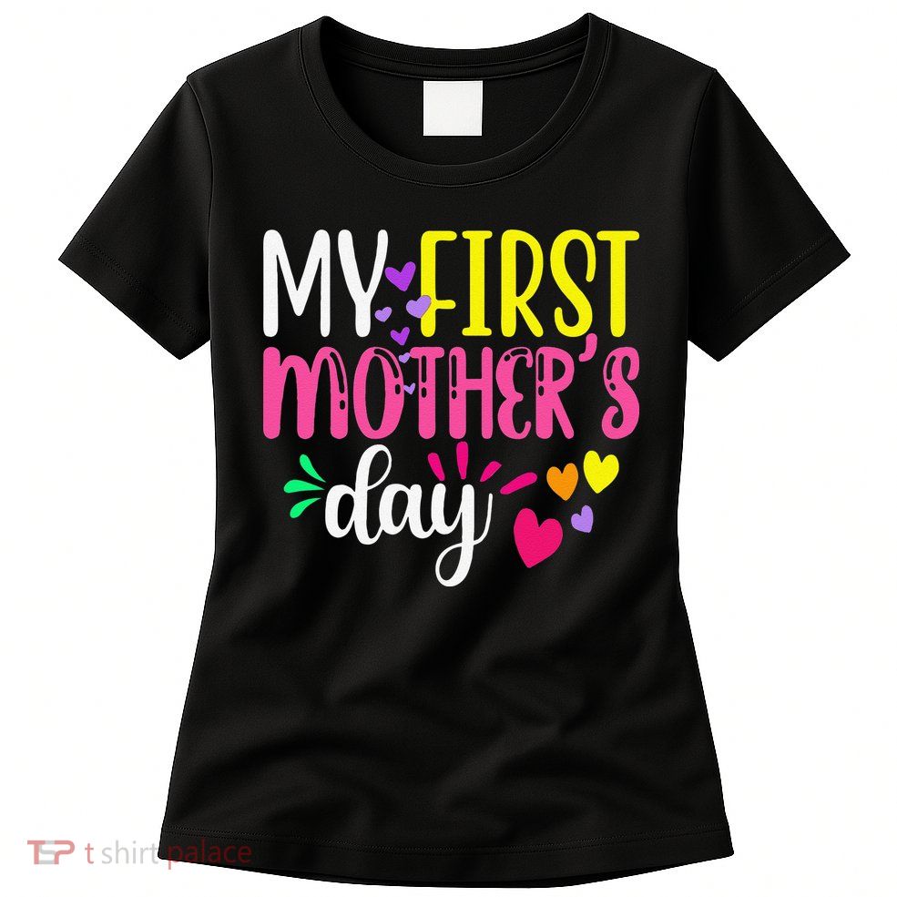 Women's My First Mothers Day Pregnancy Announcement Funy Cute Womens T-Shirt