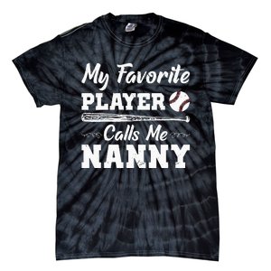 Womens My Favorite Player Calls Me Nanny Baseball Best Grandma Ever Tie-Dye T-Shirt