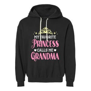 Wo My Favorite Princess Calls Me Grandma Funny Novelty Nana Garment-Dyed Fleece Hoodie