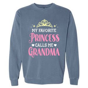 Wo My Favorite Princess Calls Me Grandma Funny Novelty Nana Garment-Dyed Sweatshirt