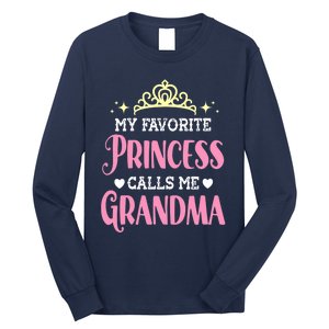 Wo My Favorite Princess Calls Me Grandma Funny Novelty Nana Long Sleeve Shirt