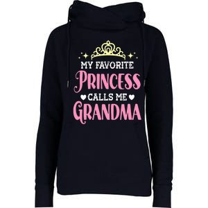 Wo My Favorite Princess Calls Me Grandma Funny Novelty Nana Womens Funnel Neck Pullover Hood