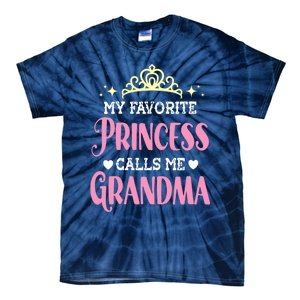 Wo My Favorite Princess Calls Me Grandma Funny Novelty Nana Tie-Dye T-Shirt