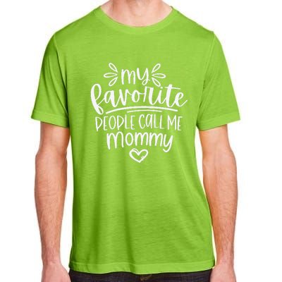 Womens My Favorite People Call Me Mommy Happy Mother's Day Adult ChromaSoft Performance T-Shirt